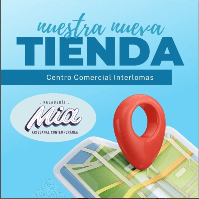 Imagen publicitaria anunciando la nueva tienda de Mia Helados, en Centro Comercial Interlomas.